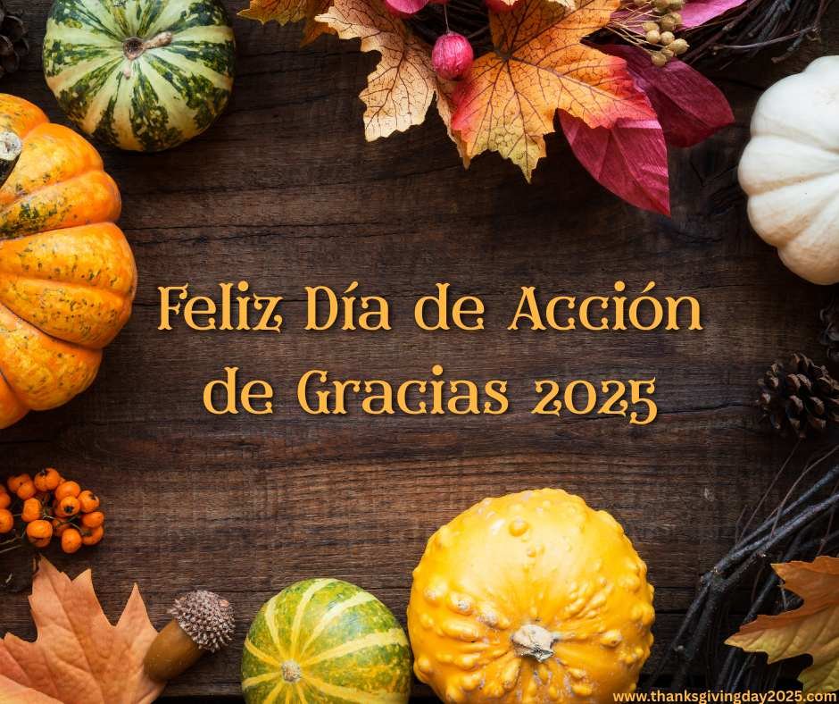 Feliz Día de Acción de Gracias 2025 Imágenes, Frases, Tarjetas y Mensajes